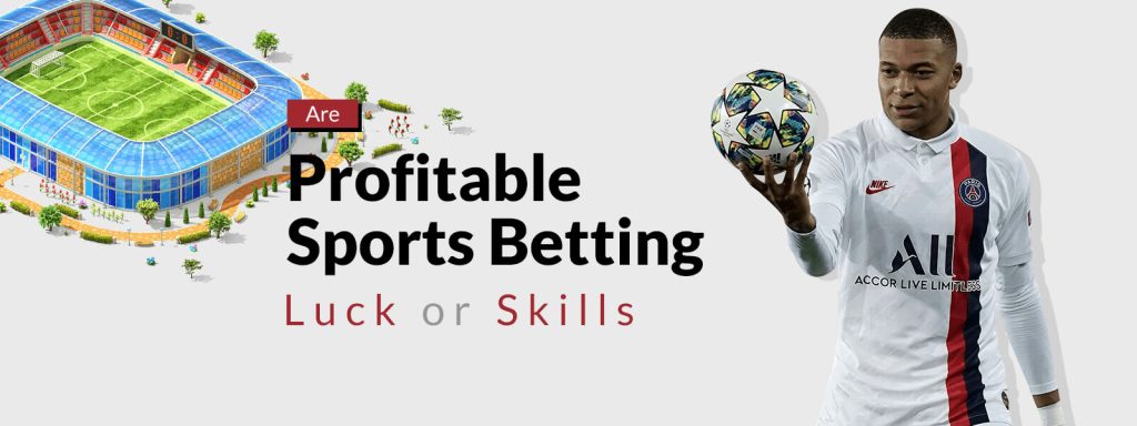 sports betting - luck or skill?